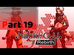 dot hack gu  volume 1 Rebirth // Last Recode - Part 19