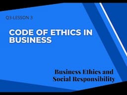 LESSON 3-Code of Ethics in Business