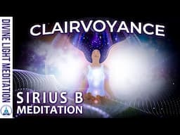 CLAIRVOYANCE ENHANCEMENT MEDITATION ~ ASTRAL TRAVEL to SIRIUS B LIBRARY ~ SIRIANS & SIRIAN STARSEEDS