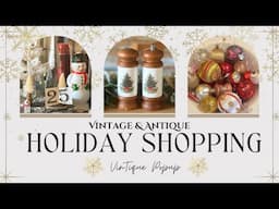 Vintage and Antique Holiday Shopping 🎄 VinTique Popup