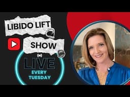 Libido Lift Show with Dr. Trish Leigh