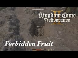 Kingdom Come Deliverance 2 |  FORBIDDEN FRUIT WALKTHROUGH