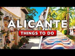 WHAT TO DO in ALICANTE, SPAIN | Best Things To Visit in 2023