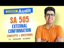 SA 505 Revision | CA Inter Audit May/Sep'25 Exams | CA Shubham Keswani (AIR 8)