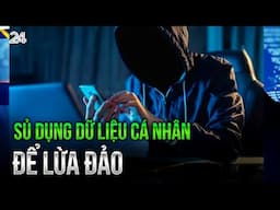 Các đối tượng lừa đảo bám sát tình hình thời sự trong nước để lên kịch bản lừa đảo | VTV24