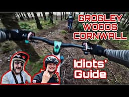 GROGLEY WOODS CORNWALL, IDIOTS’ GUIDE