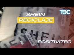 POSITIVITEC: RECICLAJE DE SHEIN