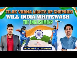 Tilak Varma Lights Up Chepauk | Will India whitewash the Englishmen? | IND VS ENG 2nd T20 Review