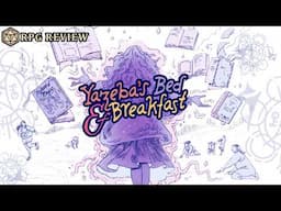 Yazeba’s Bed and Breakfast is all heart and potentially painful self-discovery. Yay! - RPG Review