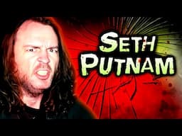 The Most Disturbed Man in Music History (Seth Putnam)