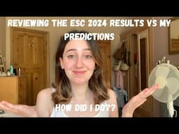 EUROVISION 2024 - REVIEW OF THE RESULTS VS MY PREDICTIONS