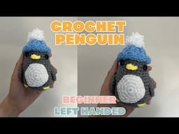 LEFT HAND Crochet PENGUIN w HAT Animal Tutorial for Beginners, Step by Step Tutorial, How to Crochet