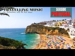 Portugal - The seaside [Top Travel Destinations, Travel with Music]