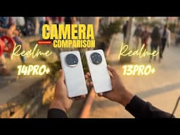 Camera Comparison - Realme 13 Pro+ vs Realme 14 Pro+ | Which is Better ?