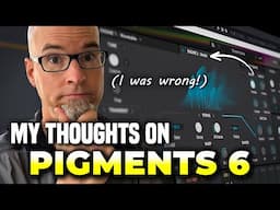 My Thoughts on Pigments 6