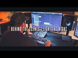 Behind the Scenes | Lights at Night