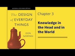 The Design of Everyday Things | Chapter 3 - Knowledge in the Head and in the World | Don Norman