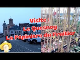 Visite du Quesnoy et de la Pépinière du Fruitier