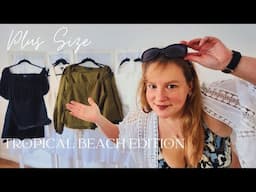 ✈️ Plus Size Capsule Try-On! | TROPICAL BEACH 🏝️ | Minimalist Travel for Curvy Women