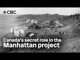 Canada supplied uranium for atomic bombs in WWII — 80 years later, the cleanup continues