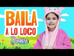 Dayra La Ratita Maravilla - Baila a lo loco