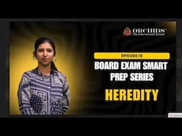 Board Exam Smart Prep Series | Ep. 18 | Heredity | Score 90+ in CBSE