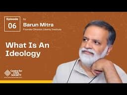 What Is An Ideology | Barun Mitra