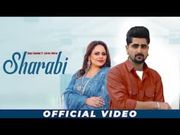 Sharabi (Official Video) Deep Chambal Ft. Gurlej Akhtar | New Punjabi Song 2025