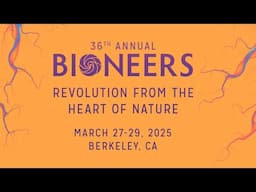 Bioneers 2025 Conference March 27-29