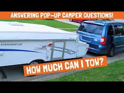 How much can I tow?  Pop Up Campers and Tow Vehicles