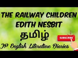 The Railway Children by Edith Nesbit Summary in Tamil