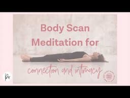 Body Scan Meditation for connection and intimacy