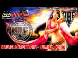 MALAGUEÑA Cha Cha - DJ MIKE REMIX 2021