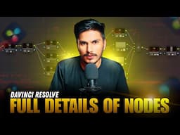 Master Davinci Resolve Nodes in Hindi | Davinci Resolve Tutorial in Hindi | Ajay K Meena