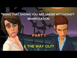 PART 1| Signs that shows you are under WITCHCRAFT manipulation. #prayer #animation #spirituality