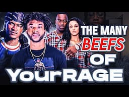 The Many Beefs Of YourRAGE