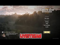 Kingdom Come II Deliverance Livestream Launch Day!