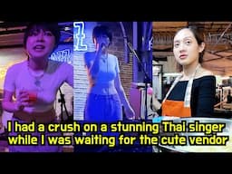 Date with a cute Thai street vendor Ep.2, She cried because I had a crush on a stunning Thai singer