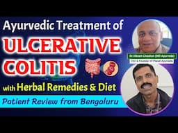 Ayurvedic Treatment of Ulcerative Colitis with Herbal Remedies & Diet| Patient Review from Bengaluru