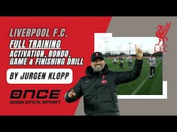 Full Liverpool Training Session | Activation, Rondo, Game & Finishing Drill | Jürgen Klopp