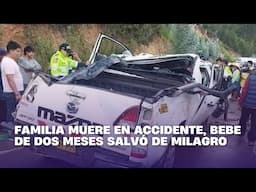 Familia muere en accidente, bebe de dos meses salvó milagrosamente