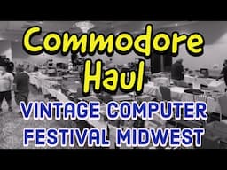 Vintage Computer Festival 2021 - Commodore Haul from the Midwest Edition of VCF