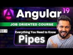 Angular 19 Tutorial Hindi #45  Mastering  Angular Pipes: From Basic to Advanced #angular19