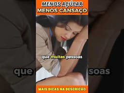 Menos Açúcar, Menos Cansaço