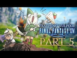 A LONG, LONG ADVENTURE TODAY | FFXIV with @Vulpixie - Part 5