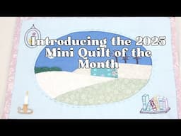 2025 Mini Quilt of the Month Introduction - Whimsical Windows