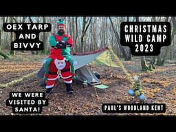 CHRISTMAS WILD CAMP IN A WOODLAND 2023 | SANTA VISITED US! | OEX TARP AND BIVVY