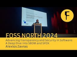 Advancing Transparency and Security in Software: A Deep Dive into SBOM and SPDX - Alexios Zavras