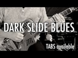 DARK BLUES SLIDE GUITAR in D MINOR TUNING (No lamb for the lazy wolf) TABS available