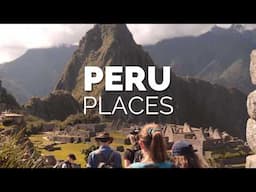 12 Best Places to Visit in Peru - Travel Video